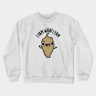 I Yam What I Yam Cute Veggie Pun Crewneck Sweatshirt